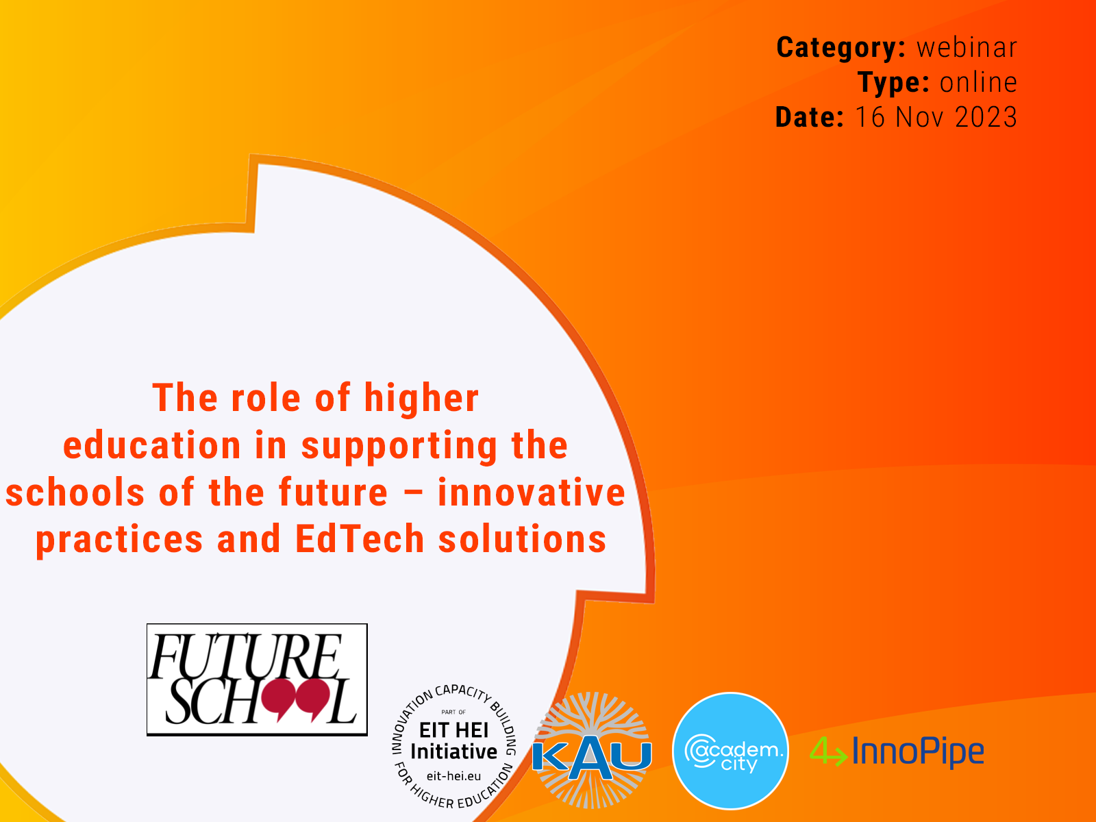 The role of higher education in supporting the schools of the future – innovative practices and EdTech solutions